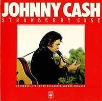 Johnny Cash - Strawberry Cake